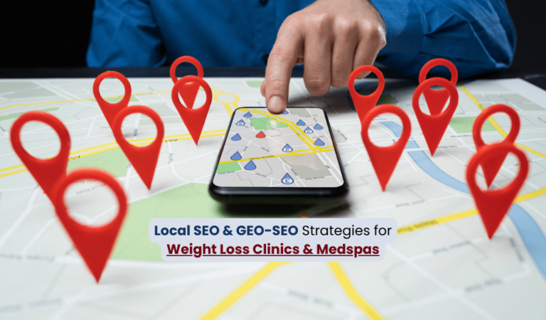 Local SEO & GEO-SEO Strategies for Weight Loss Clinics & Medspas