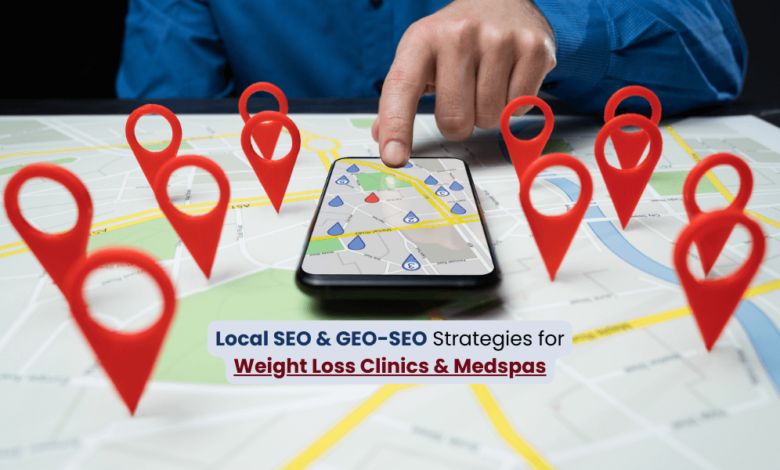 Local SEO & GEO-SEO Strategies for Weight Loss Clinics & Medspas