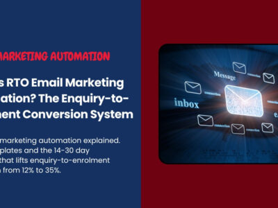 What Is RTO Email Marketing Automation_ The Enquiry-to-Enrolment Conversion System