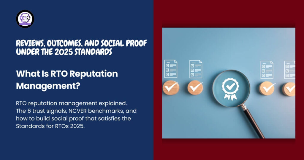 What Is RTO Reputation Management_ Reviews, Outcomes, and Social Proof Under the 2025 Standards