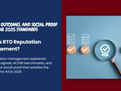 What Is RTO Reputation Management_ Reviews, Outcomes, and Social Proof Under the 2025 Standards